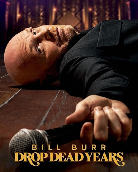 مشاهدة عرض Bill Burr Drop Dead Years 2025 مترجم