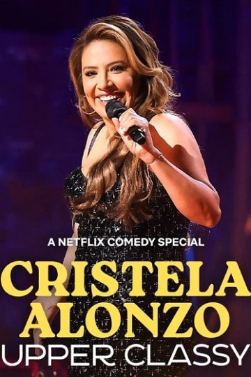 Cristela Alonzo Upper Classy ( 2025 )
