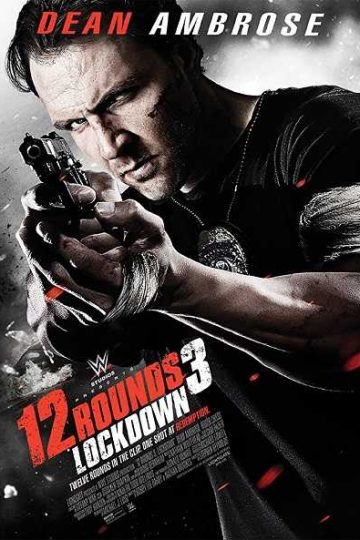 12 Rounds 3 Lockdown ( 2015 )