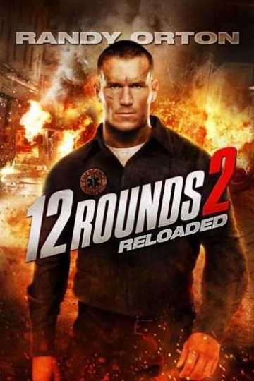 12Rounds 2 Reloaded ( 2013 )