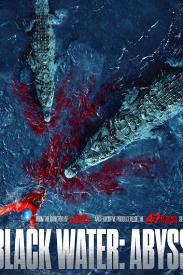 Black Water 2 Abyss ( 2020 )