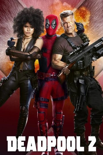 Deadpool 2 ( 2018 )