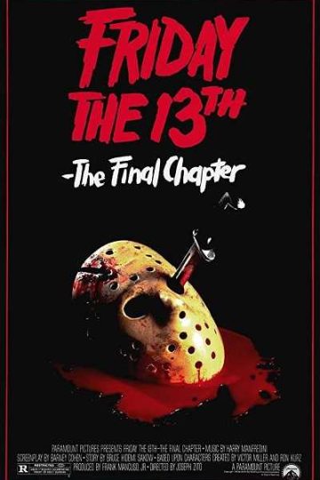 Friday the 13th: The Final Chapter ( 1984 )