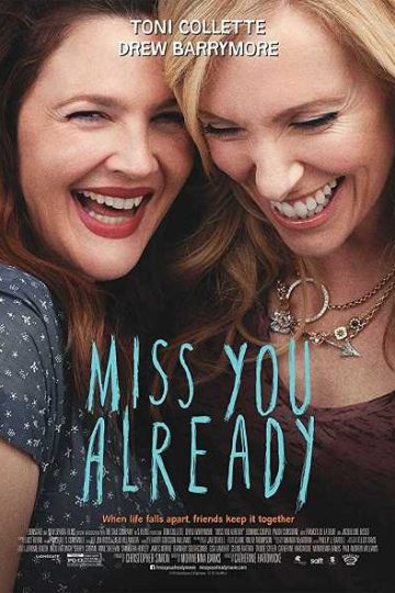 Miss You Already ( 2015 )