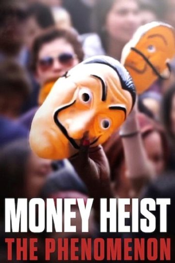 Money Heist The Phenomenon ( 2020 )