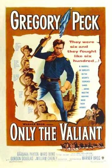 Only the Valiant ( 1951 )