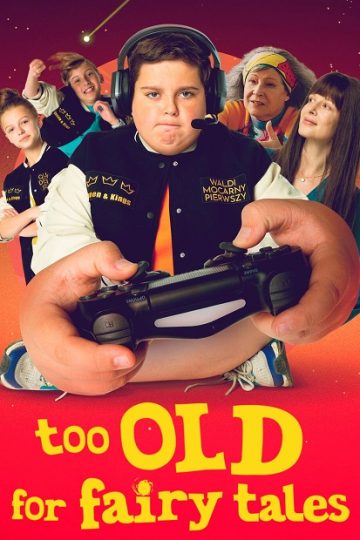 Too Old for Fairy Tales ( 2022 )