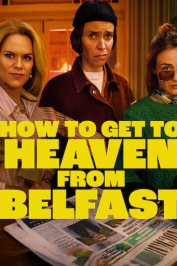 How to Get to Heaven from Belfast الموسم الاول الحلقة 8
