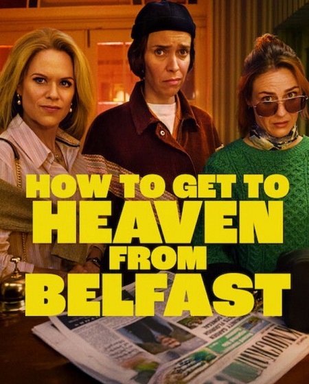 مشاهدة مسلسل How to Get to Heaven from Belfast الموسم الأول 1 الحلقة 3