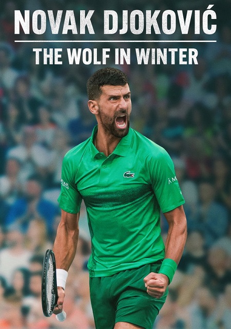 مشاهدة فيلم Novak Djokovic The Wolf in Winter 2026 اون لاين