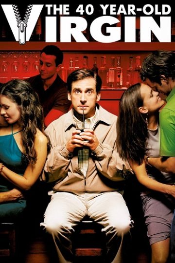 The 40 Year Old Virgin ( 2005 )